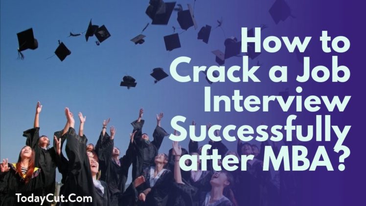 how to crack a job interview successfully after mba