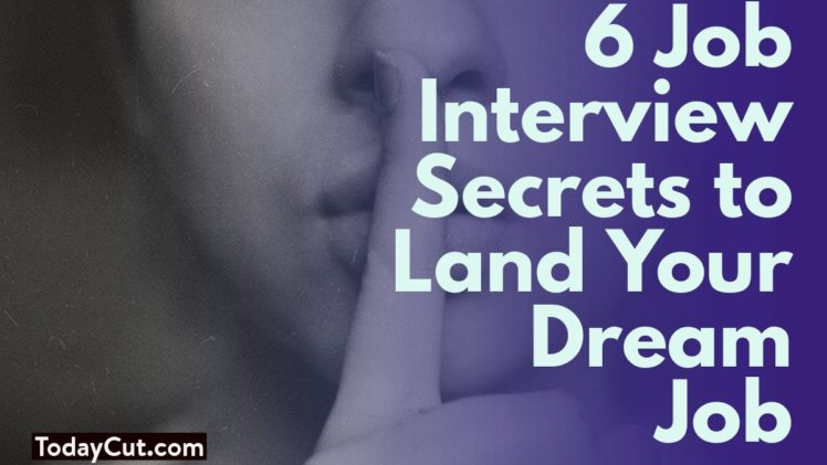 Job Interview Secrets to Land Your Dream Job