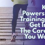 Key Powers Of Training To Get Into The Career You Want