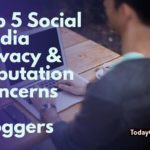 Social Media Privacy & Reputation Concerns For Bloggers