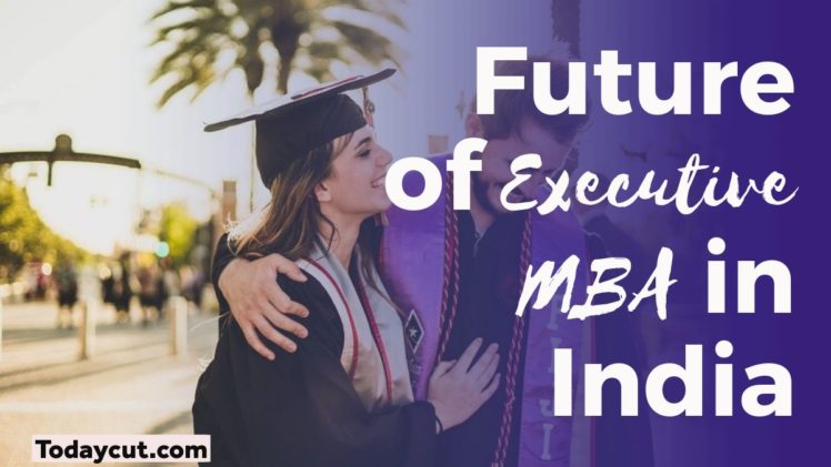 Future of Executive MBA in India
