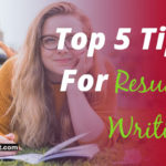 Top Tips For Resume Writing