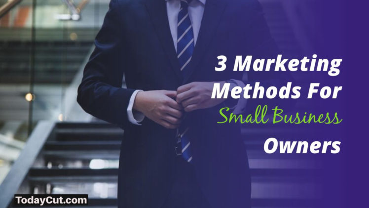 Marketing Methods For Small Business Owners