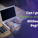 Can I get a Dynamics 365 Job Without a Degree?