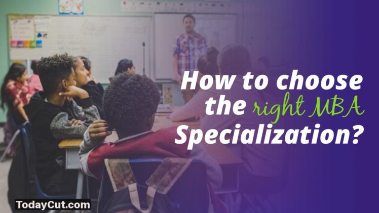 How to choose the right MBA Specialisation