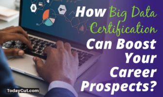 How Big Data Certification Can Boost Your Career Prospects