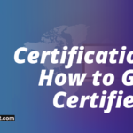 IV Certification: How to Get Certified?
