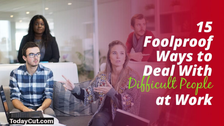 deal with difficult people at work