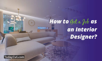 How to Get a Job as an Interior Designer