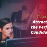 The Inner Workings of a Winning Job Post: 7 Tips for Attracting the Perfect Candidates